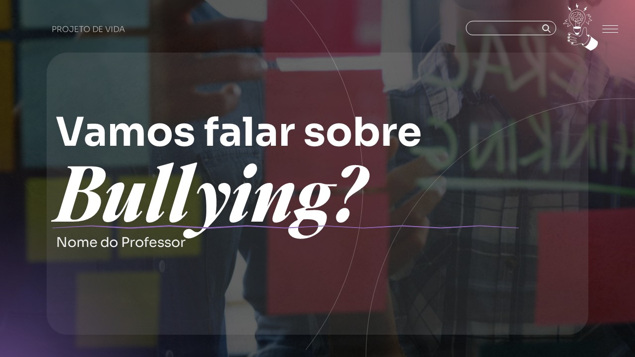 Slide de apoio de Projeto de Vida sobre bullying